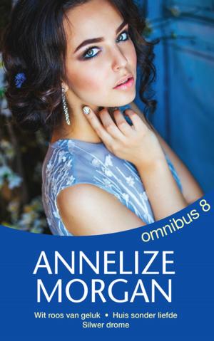 Cover of the book Annelize Morgan Omnibus 8 by Ettie Bierman