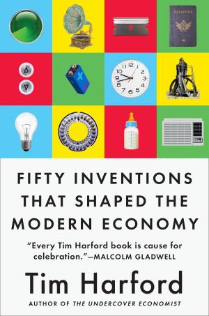 Cover of the book Fifty Inventions That Shaped the Modern Economy by Mark Mincolla, Ph.D.