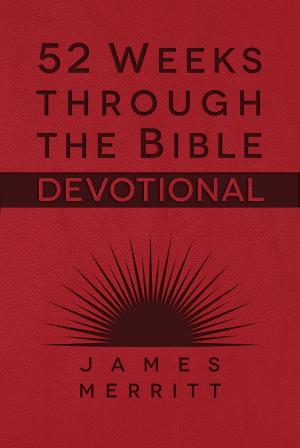 Cover of the book 52 Weeks Through the Bible Devotional by Byron Forrest Yawn