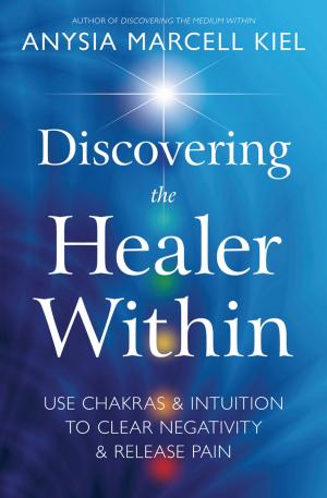 Cover of the book Discovering the Healer Within by Carl Llewellyn Weschcke, Joe H. Slate, PhD