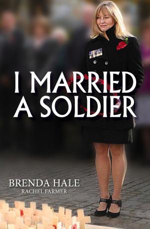 Cover of the book I Married a Soldier by Penelope Wilcock