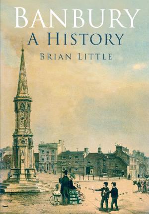Cover of the book Banbury: A History by Geoff Brookes