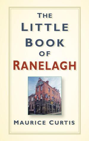 Cover of the book Little Book of Ranelagh by Tim Kershaw