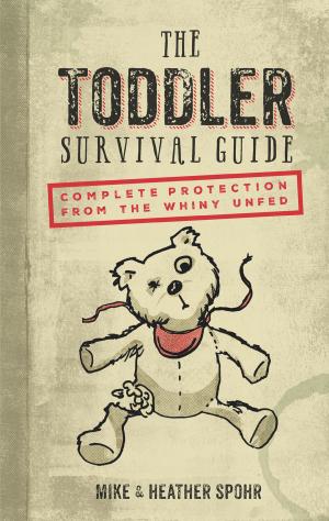 Cover of the book The Toddler Survival Guide by Ethan Siegel, PhD