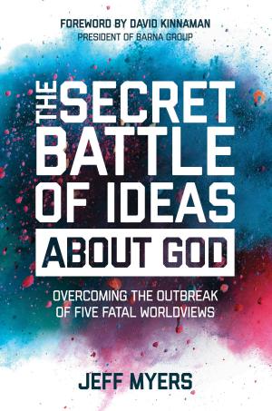 Cover of the book The Secret Battle of Ideas about God by Efrem Smith
