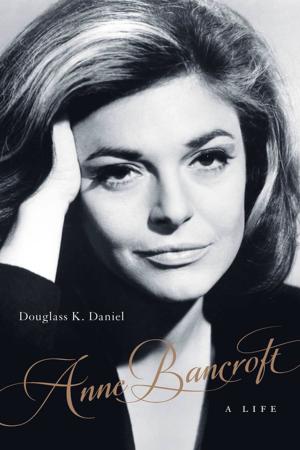 Cover of the book Anne Bancroft by Frederica Sagor Maas