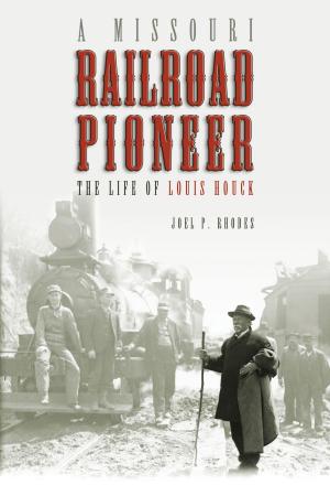 Book cover of A Missouri Railroad Pioneer