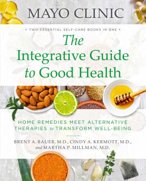 Book cover of Mayo Clinic: The Integrative Guide to Good Health