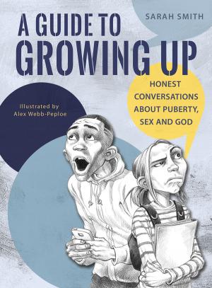 Cover of the book A Guide to Growing Up by Revd Dr Andrew Atherstone