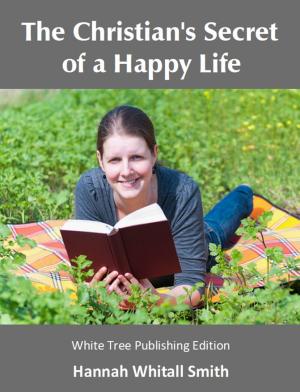 bigCover of the book The Christian's Secret of a Happy Life by 