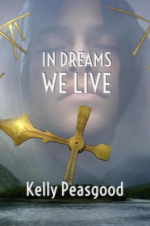 Cover of the book In Dreams We Live by Kristin King