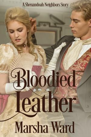 Cover of the book Bloodied Leather: A Shenandoah Neighbors Story by Vanessa Riley