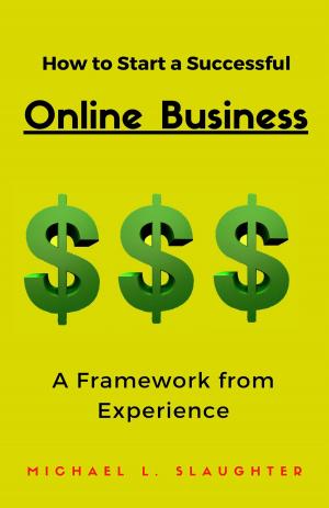 Cover of the book How to Start a Successful Online Business by LaTania Michelle, Tawanna Heywardbey