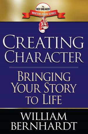 Book cover of Creating Character: Bringing Your Story to Life