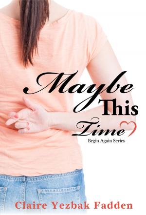 Cover of the book Maybe This Time by M. Jane Colette
