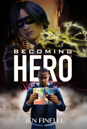 Book cover of Becoming Hero (WITH COMICS Edition!)