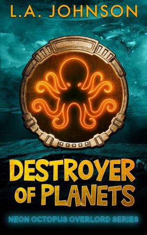 Cover of the book Destroyer of Planets by Lonnie Colson