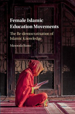 Cover of the book Female Islamic Education Movements by 