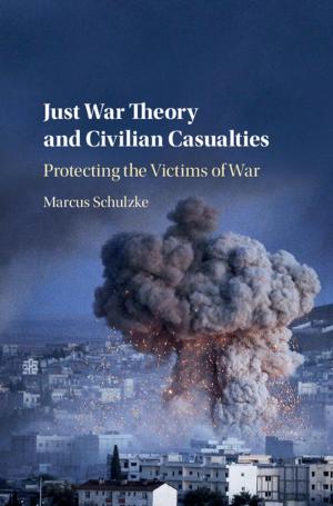 Book cover of Just War Theory and Civilian Casualties