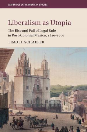 Cover of the book Liberalism as Utopia by Elif Mahir Metinsoy