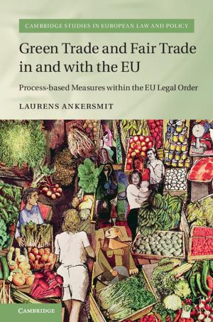 Cover of the book Green Trade and Fair Trade in and with the EU by Zachary Chitwood