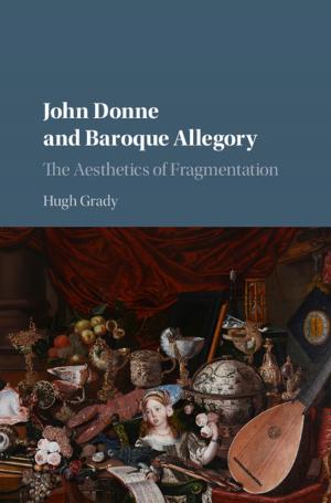 Cover of the book John Donne and Baroque Allegory by E. A. Myers