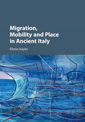 Cover of the book Migration, Mobility and Place in Ancient Italy by Barbara Oomen