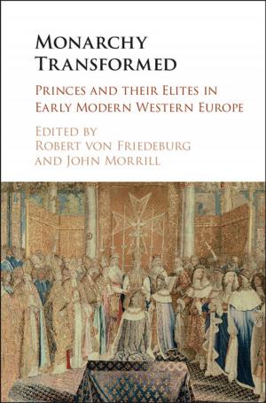 Cover of the book Monarchy Transformed by Duccio Bonavia