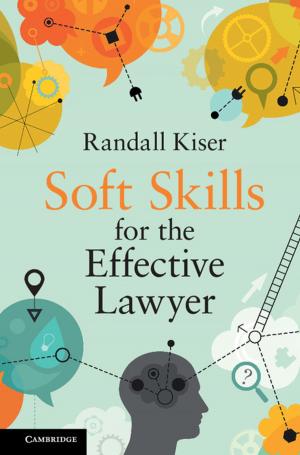 Cover of the book Soft Skills for the Effective Lawyer by Nils Hoppe, José Miola