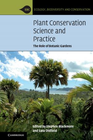 Cover of the book Plant Conservation Science and Practice by Professor Mark B. Sandberg