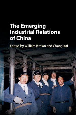 Cover of the book The Emerging Industrial Relations of China by Michael Printy