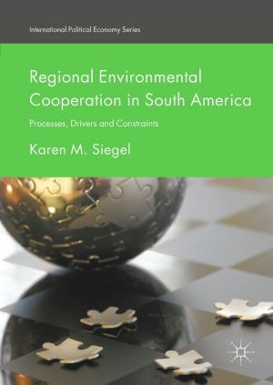 Cover of the book Regional Environmental Cooperation in South America by Giliberto Capano, Marino Regini, Matteo Turri