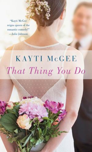 Cover of the book That Thing You Do: A Novel by Jeff Wells