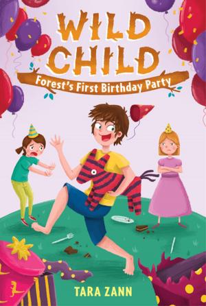 Cover of the book Wild Child: Forest's First Birthday Party by Leigh Bardugo