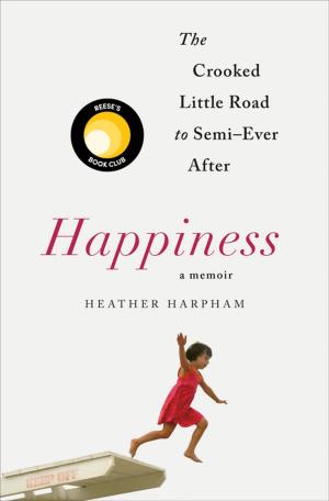 Cover of the book Happiness: A Memoir by Joanne Greenberg