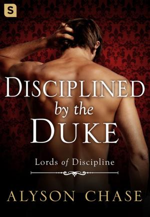 Cover of the book Disciplined by the Duke by Jennifer Crusie, Lori Foster, Carly Phillips