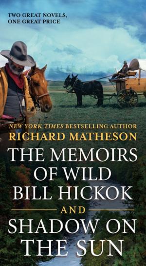 Cover of The Memoirs of Wild Bill Hickok and Shadow on the Sun by Richard Matheson, Tom Doherty Associates