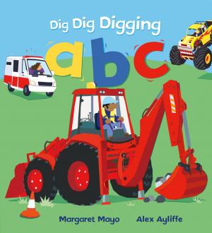 Cover of the book Dig Dig Digging ABC by Bette Hagman