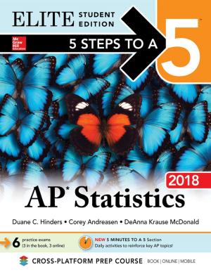 Cover of the book 5 Steps to a 5: AP Statistics 2018, Elite Student Edition by Steven Mardon, Ralph Metson