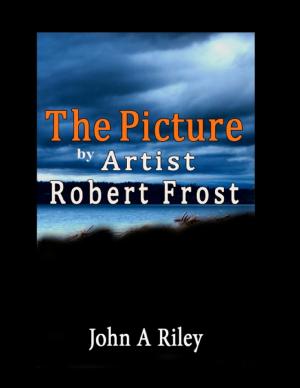 Cover of the book The Picture by Artist Robert Frost by Chris Morningforest, Rebecca Raymond