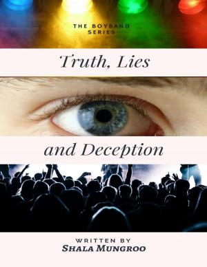 Cover of the book Truth, Lies and Deception (The Boy Band Series) by Jennifer Robinson