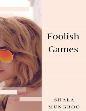 Cover of the book Foolish Games by Jacqueline Pouliot
