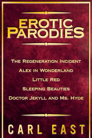 Cover of the book Erotic Parodies by Carl East, Lexi Lane, J. M. Keep, Skye Eagleday, Jessi Bond, Alice Xavier, A. Violet End, Elixa Everett