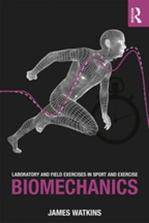 Cover of the book Laboratory and Field Exercises in Sport and Exercise Biomechanics by Leonard Jason-Lloyd