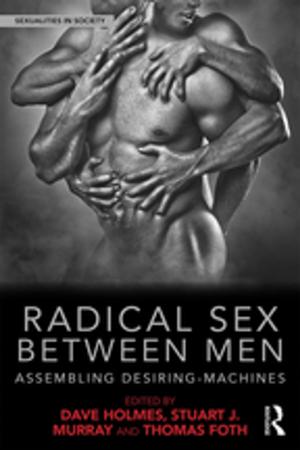 Cover of the book Radical Sex Between Men by John C. Worzbyt, Kathleen O'Rourke, Claire Dandeneau