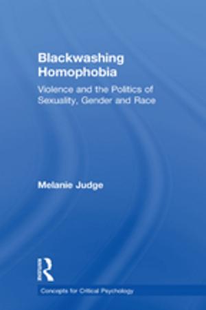 Cover of the book Blackwashing Homophobia by Colette Fagan, Damian Grimshaw, Jill Rubery, Mark Smith