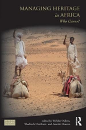 Cover of the book Managing Heritage in Africa by Warren Jones, Natalie Macris