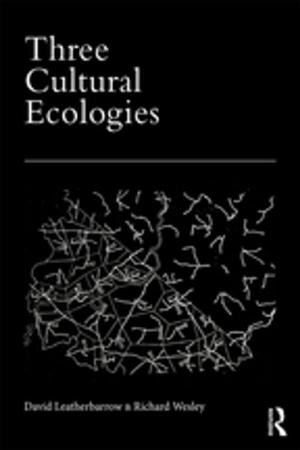 Cover of the book Three Cultural Ecologies by College, University of London, Michael W. Eysenck