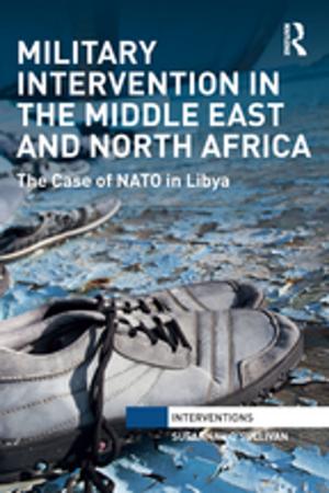 Cover of the book Military Intervention in the Middle East and North Africa by Jane Tankard, Katerina Ruedi Ray, Jane Tankard