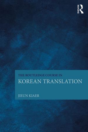 Cover of the book The Routledge Course in Korean Translation by Judith Davidson, David Koppenhaver